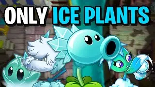 Can You Beat PIRATE SEAS With Only Ice Plants? (PVZ2)