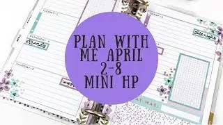 Plan with Me- Mini Happy Planner- April 2-8