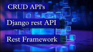 CRUD API's | Django Rest framework | Django rest API | DRF