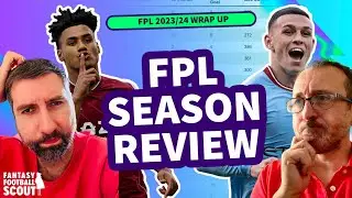 💥 FPL SEASON REVIEW | LESSONS LEARNED!? | Fantasy Premier League Tips 2023/24