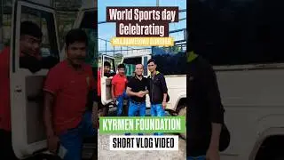 WORLD SPORTS DAY 2025 CELEBRATION| KYRMEN FOUNDATION| WAILADAMESHWA SIANGSHAI|SHORT VLOG VIDEO
