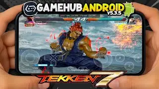 TEKKEN 7 on Android GameHub v5.3.5 Gameplay Test | Snapdragon 8s Gen 3 POCO F6 Settings 