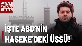 Haseke'deki ABD Üssünde Derin Sessizlik! ABD'nin Suriye'deki Üssü CNN TÜRK'te...