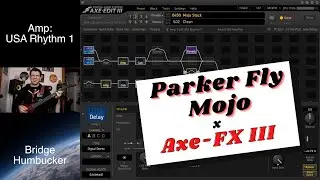 Parker Fly Mojo x Axe-FX III