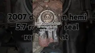 2007 Dodge Ram Hemi 5.7 rear main seal replacement