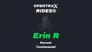 OpentraX RIDES Program - Parent Testimonial - Erin R