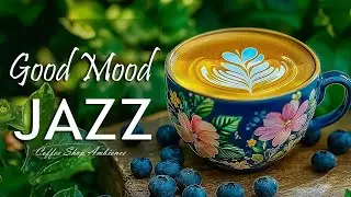 Good Mood Jazz - Delicate Coffee Jazz Music & Bossa Nova Instrumental for Studying & Reading
