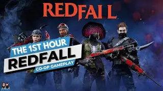 The 1st Hour: Redfall (co-op gameplay)