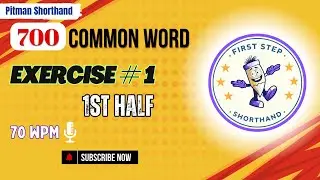 700 Common Words – Exercise 1 Part 1 (1st Half) | Pitman Shorthand Dictation & Practice