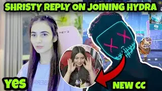Shristy Reply On Joining Hydra? | Danger React On Hydra New Cc 😲 | Danger Welcoming New Cc
