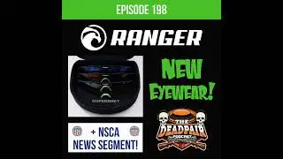 198, NEW Ranger eyewear + NSCA segment!
