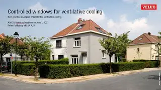 Controlled windows for ventilative cooling (Peter Foldbjerg, Velux, DK)