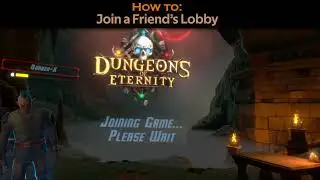 Dungeons of Eternity | Joining