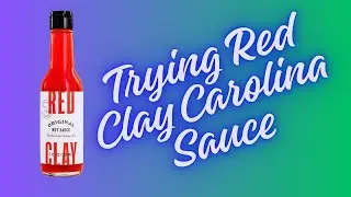 Trying Red Clay Carolina Sauce