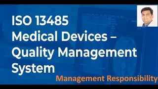 ISO 13485:2016 Medical Device Quality Management System, Management Responsibility Episode #5