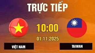 Việt Nam Vs Taiwan | B&ugrave;ng Nổ Đại Chiến Căng N&atilde;o