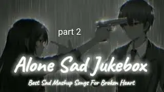 HEART BROKEN 💔 LOFI SONGS | TRENDING SUPERHIT HINDI SAD 😢 LOFI SONGS | SLOW + REVERB #sad #trending