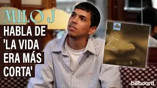 Milo J y el proceso detr&aacute;s de La Vida Era M&aacute;s Corta