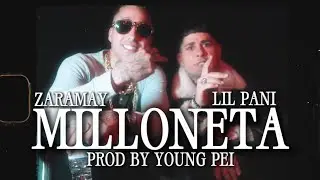 ZARAMAY & LIL PANI - MILLONETA (OG Version)