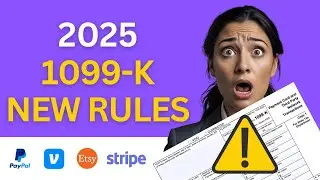 1099-K Changes for 2025: What Small Business Owners & Side Hustlers Must Know