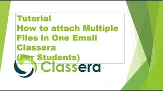 How to attach multiple files in One Email Classera