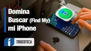 C&oacute;mo usar la app BUSCAR de Apple &iexcl;Encuentra tu iPhone, AirPods y todo lo que te importa!