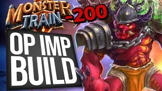Insanely OP Imp Build | Hellhorned/Stygian | Monster Train