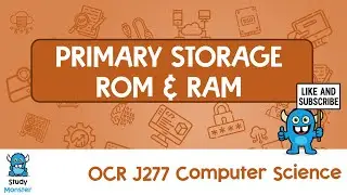 Primary Storage Explained: ROM, RAM & Virtual Memory | GCSE Computer Science OCR J277