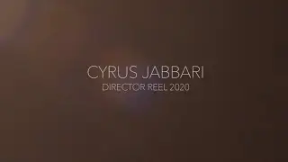 Cyrus Jabbari - Director Reel 2020