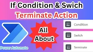 If Condition, Switch & Terminate Actions In Power Automate