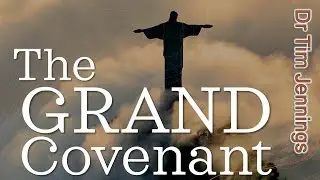 the GRAND Covenant - Dr Tim Jennings
