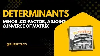 Determinant | Minor Co-factor | Adjoint | Inverse&nbsp;OF&nbsp;MATRIX✨ | Topic - 10 | Unit - 3