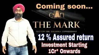ELAN THE MARK | Sector 106 | Dwarka Expressway Gurgaon #9319502014 (Coming Soon)