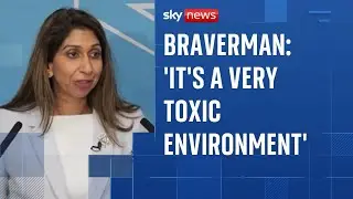 'It's a very toxic environment' in the Conservatives, says defector Suella Braverman