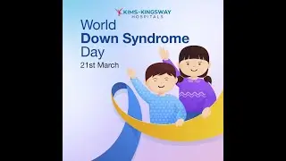 World Down Syndrome Day 2025 | KIMS Kingsway Hospitals