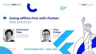 Going Offline first with Flutter - Gianfranco Papa & Elian Ortega | Fluttercon USA 2024
