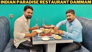 indian Paradise Restaurant Dammam Saudi Arabia l Food Vlogs l Indian Cuisine l Travelling Yaseen
