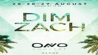 Dim Zach live Dj set @ ONO Syros