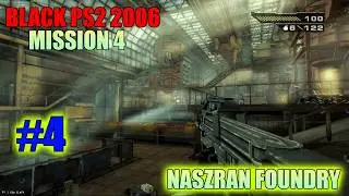 Black 2006 Mission 4 Naszran Foundry Elite X PC Controller | Black ps2 Naszran Foundry Walkthrough