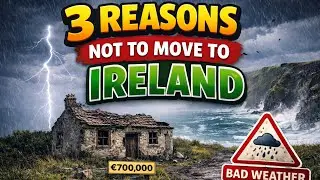 3 REASONS NOT TO MOVE TO IRELAND 2026