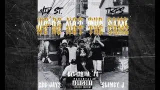 We're not the same' SLIMEY J+CEE JAYZ+EYL TRIPA'FO