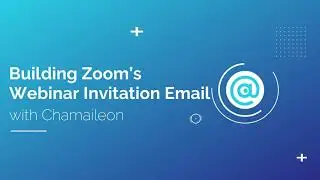 Building Zoom's webinar invitation email with Chamaileon