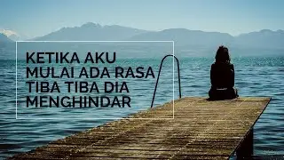 Pilih Kartu : ketika ada rasa tiba tiba dia menghindar