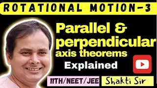 Watch This Before Your Next Physics Exam | Parallel & Perpendicular Axis theorems| JEE & NEET