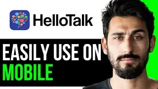 КАК ЛЕГКО ИСПОЛЬЗОВАТЬ ПРИЛОЖЕНИЕ HELLOTALK НА МОБИЛЬНОМ УСТРОЙСТВЕ (ПРОСТОЕ РУКОВОДСТВО) [2024]
