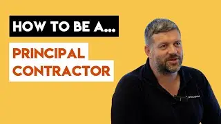 How to be a Principal Contractor