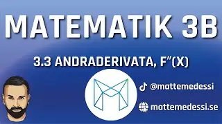 3.3 Andraderivata, f&prime;&prime;(x) (Ma3b) [2023-2024]