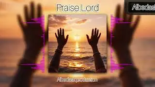 Praise Lord