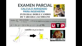 Parcial calculo avanzado Utp Integral doble cambio de variables Jacobiano