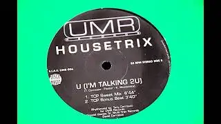 Housetrix - U (I'm Talking 2U) (2. TCP Bonus Beat) - URM Records 1995